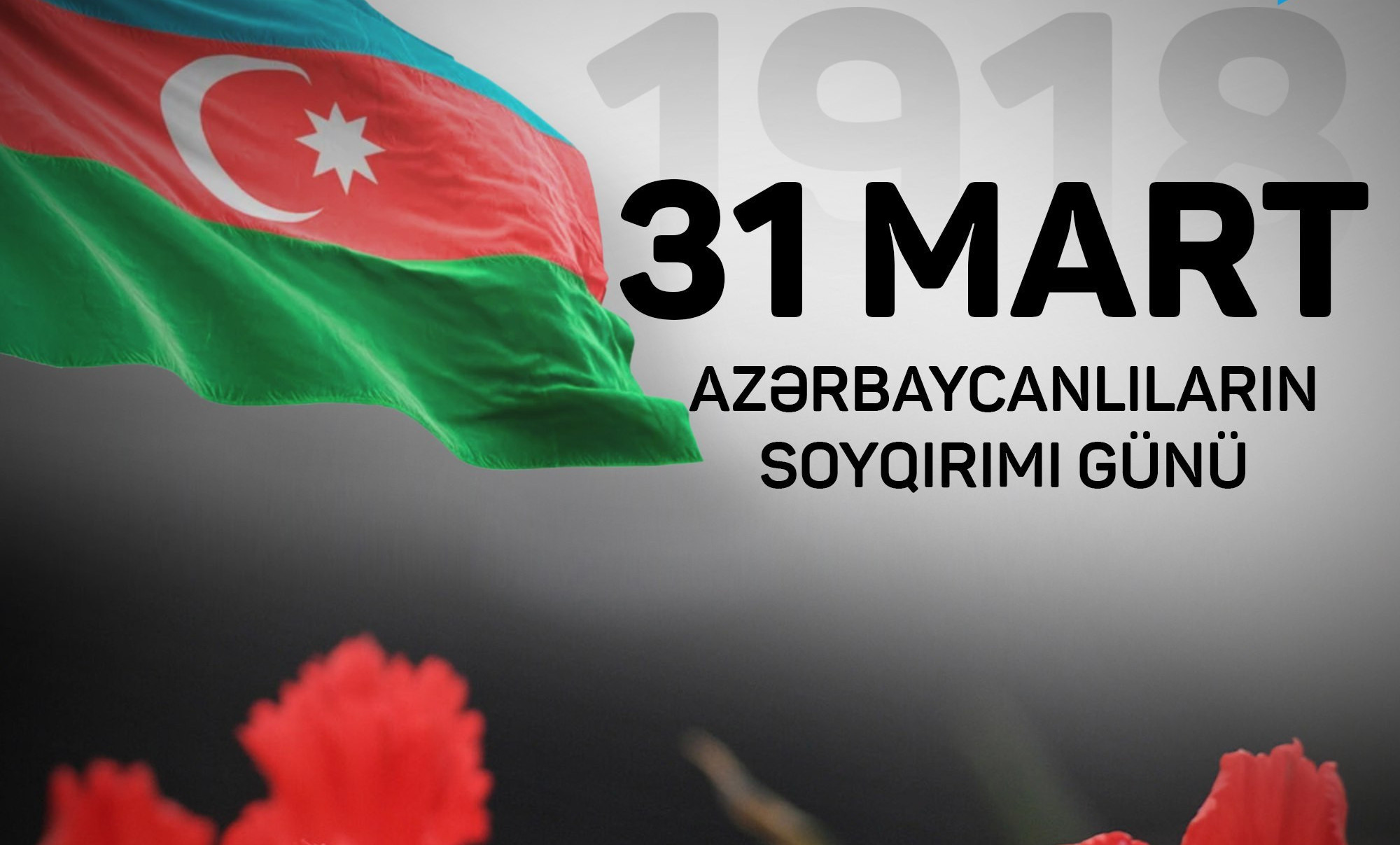 31 Mart - Azərbaycanlıların Soyqırımı Günü - 104 il keçdi