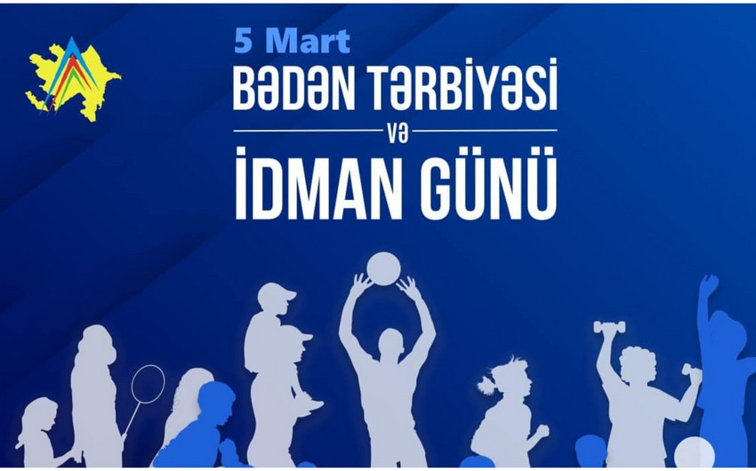 5 mart ölkəmizdə Bədən Tərbiyəsi və İdman günüdür