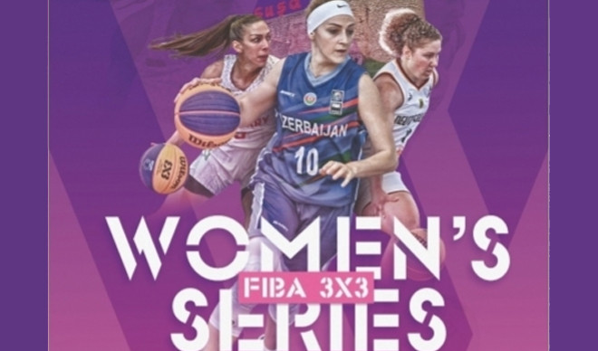 Bu gün 3x3 basketbol üzrə dünya qadın seriyasının Şuşa mərhələsinə start veriləcək
