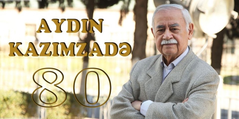 Əməkdar incəsənət xadimi Aydın Kazımzadənin 80 illiyi qeyd ediləcək