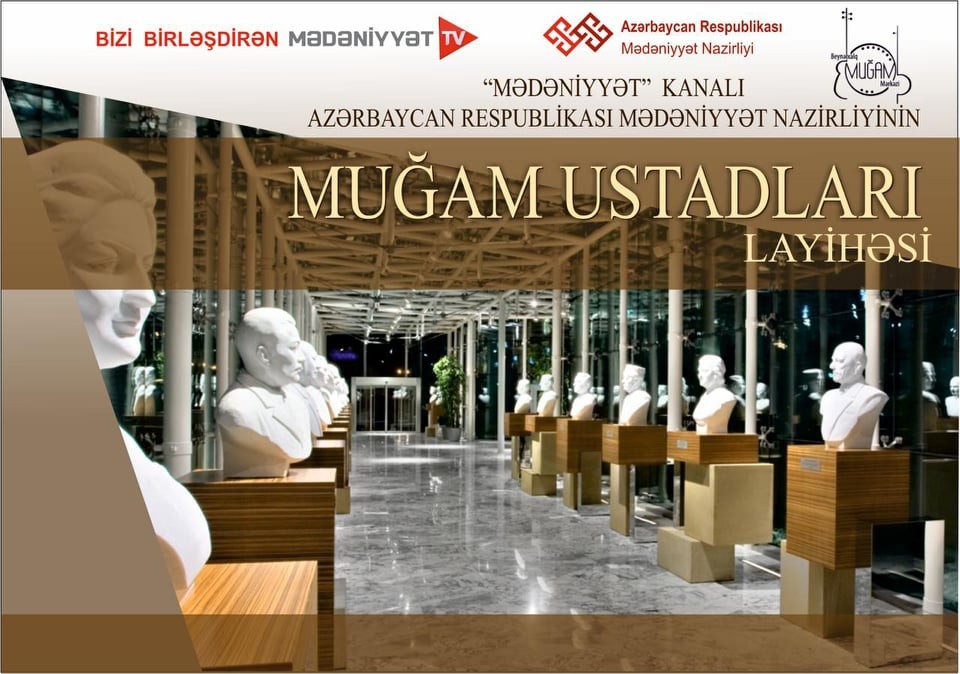 “Mədəniyyət” kanalında “Muğam ustadları” adlı <mark>YENİ LAYİHƏ<mark>