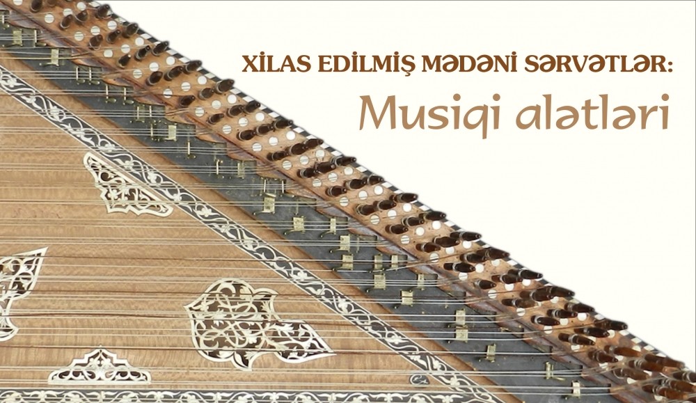 “Xilas edilmiş mədəni sərvətlər: Musiqi alətləri” elektron kataloqu təqdim edilib