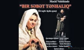 “Bir səbət tənhalıq” tamaşası yenidən teatrsevərlərin ixtiyarına veriləcək