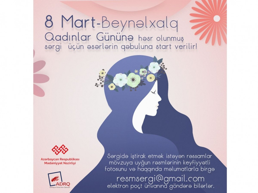 8 Mart - Beynəlxalq Qadınlar Gününə həsr olunmuş sərgi açılacaq