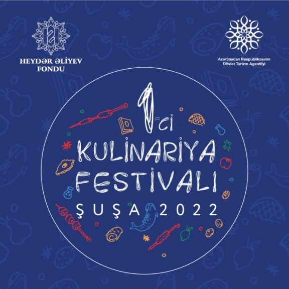 Şuşa Birinci Beynəlxalq Kulinariya Festivalına ev sahibliyi edəcək