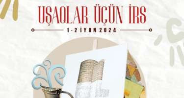 Icherisheher to celebrate Children's Day with "Heritage for Children" Festival