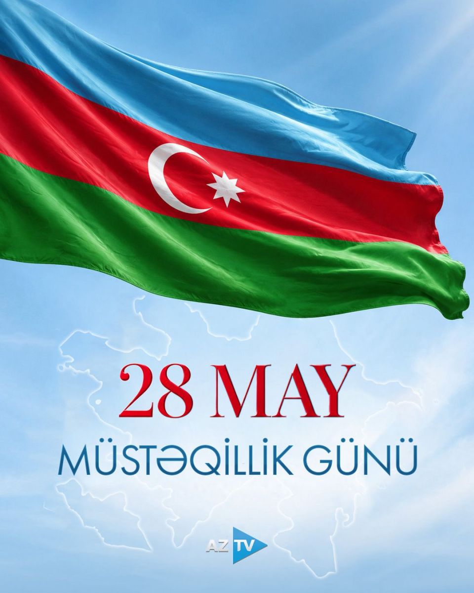 Azərbaycanda 28 May – Müstəqillik Günü qeyd edilir