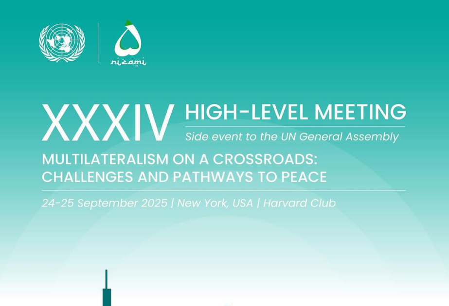 Nizami Gəncəvi Beynəlxalq Mərkəzinin 34-cü Ali səviyyəli toplantısı Nyu-Yorkda işə başlayır