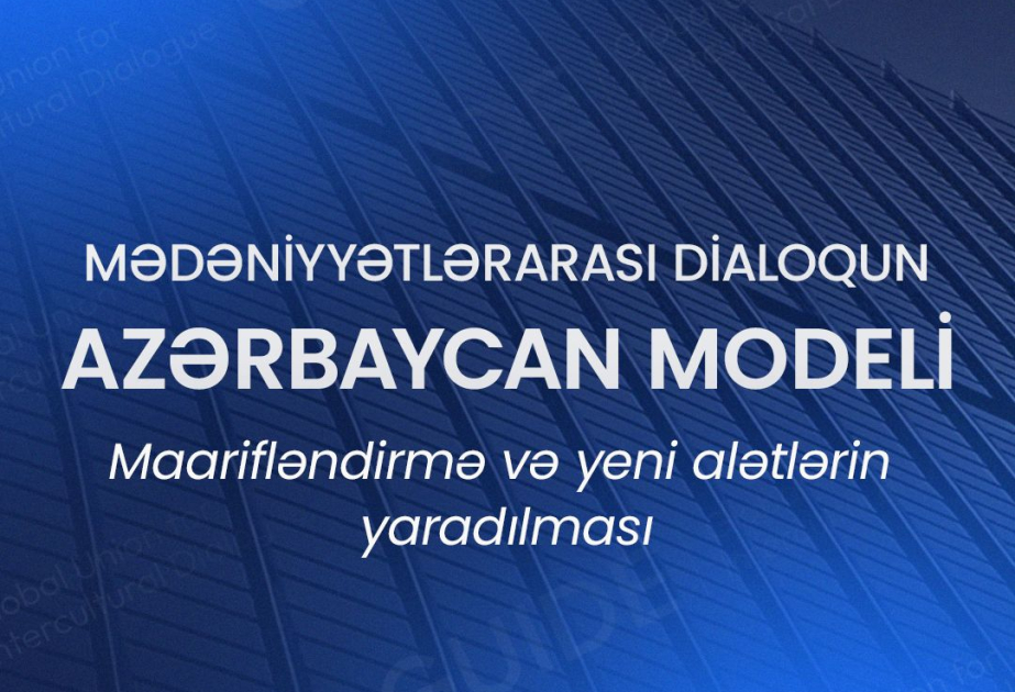 Növbəti layihə mədəniyyətlərarası dialoqun Azərbaycan modelinə həsr olunub