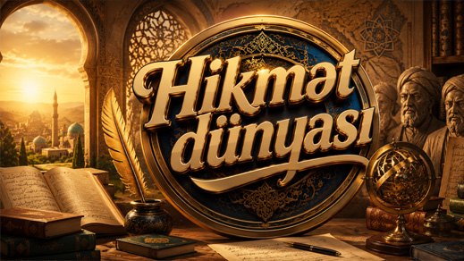 HİKMƏT DÜNYASI