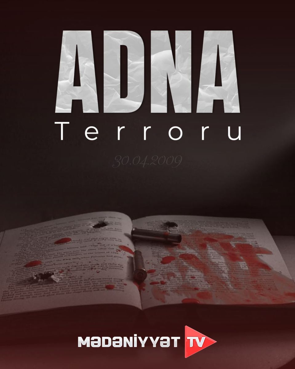 ADNA-da terror aktı törədilməsindən 16 il ötür