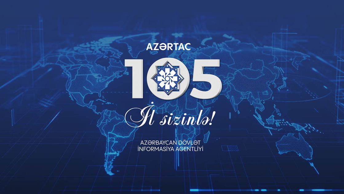 AZERTAC-105: A Long, complex, difficult and honorable journey